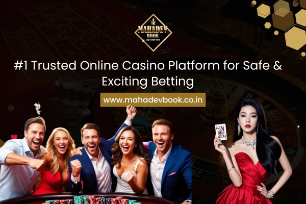 #1 Trusted Online Casino Platform for Safe & Exciting Betting