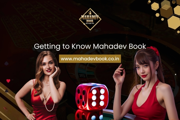 Getting to Know Mahadev Book