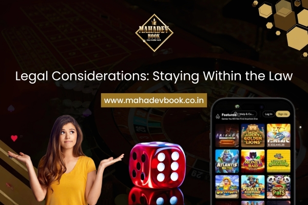 Legal Considerations Staying Within the Law