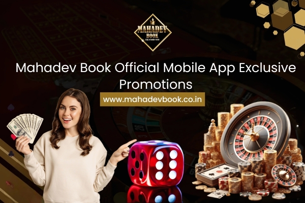 Mahadev Book Official Mobile App Exclusive Promotions