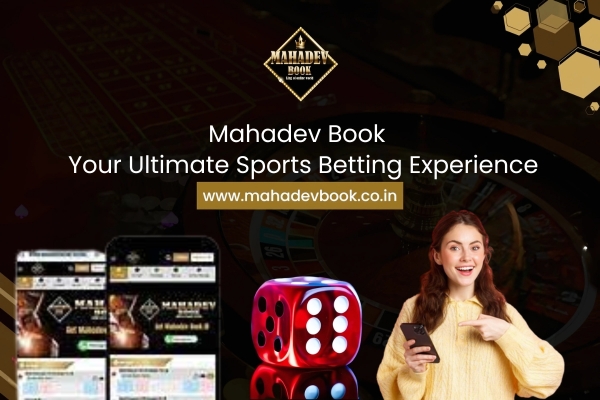 Mahadev Book – Your Ultimate Sports Betting Experience