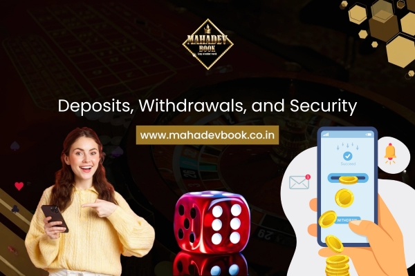 Deposits, Withdrawals, and Security