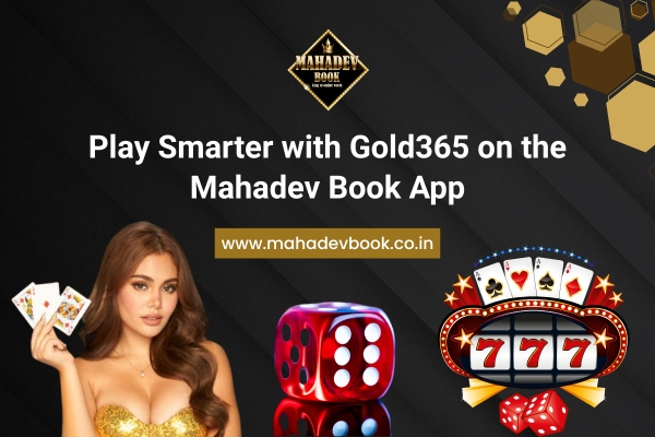 Play Smarter with Gold365 on the Mahadev Book App