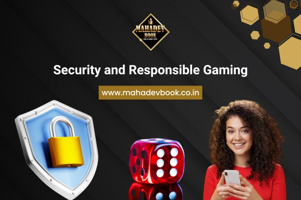 Security and Responsible Gaming