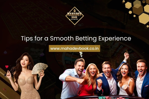 Tips for a Smooth Betting Experience