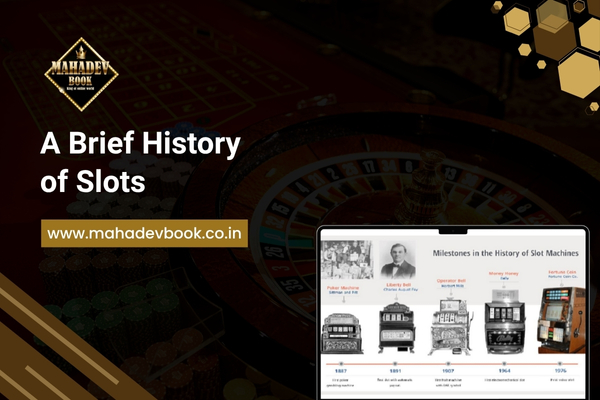 A Brief History of Slots