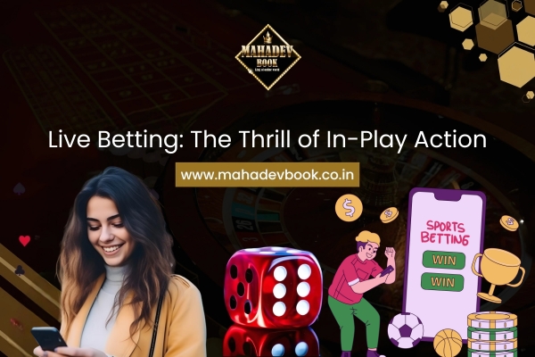 Live Betting_ The Thrill of In-Play Action