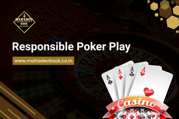 Responsible Poker Play