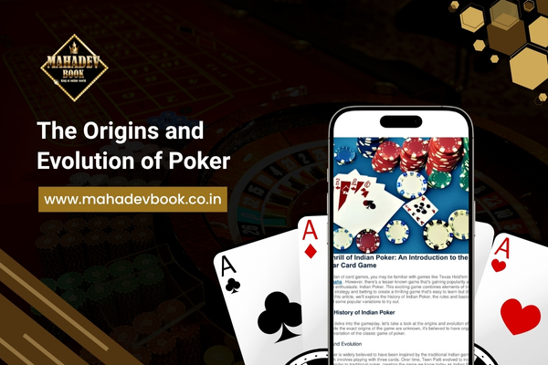 The Origins and Evolution of Poker