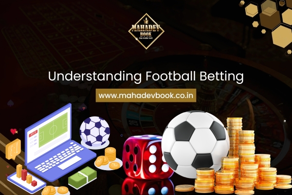 Understanding Football Betting